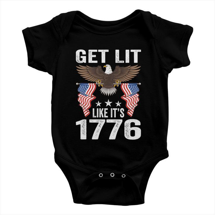 Get Lit Like It’S 1776 Eagle American Patriotic 4Th Of July Gift Baby Onesie