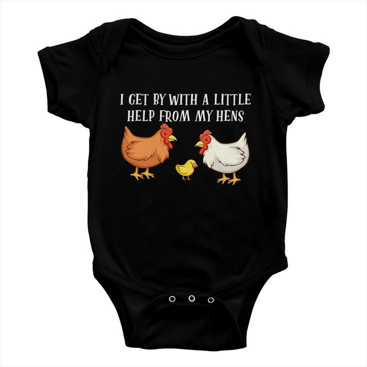 I Get By With A Little Help From My Hens Chicken Lovers Tshirt Baby Onesie