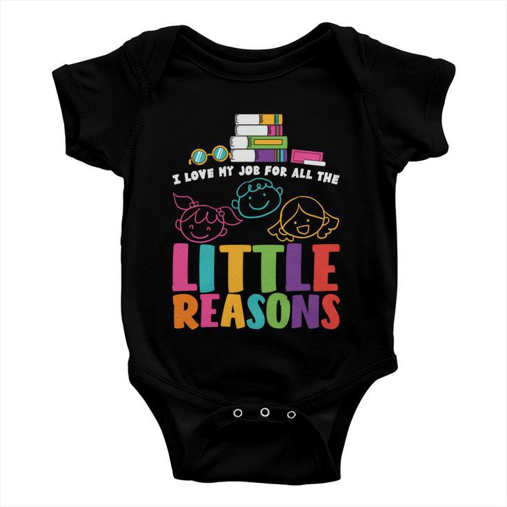 I Love My Job For Little Reasons Teacher Quote Graphic Shirt For Female Male Kid Baby Onesie