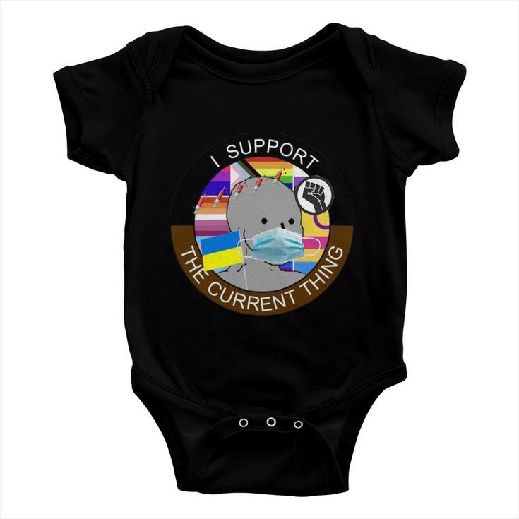 I Support The Current Thing Tshirt V2 Baby Onesie