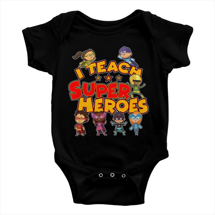 I Teach Superheroes Tshirt Baby Onesie