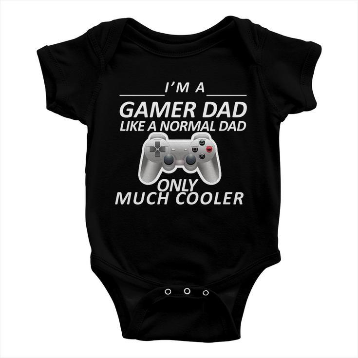 Im A Gamer Dad Like A Normal Dad But Much Cooler Baby Onesie
