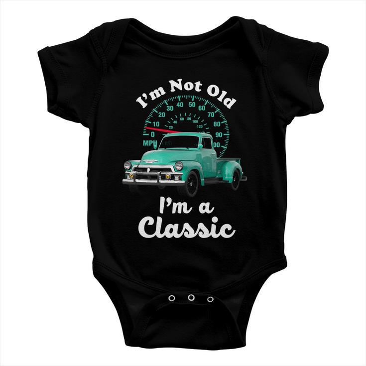 Im Not Old Im A Classic Vintage Car Tshirt Baby Onesie