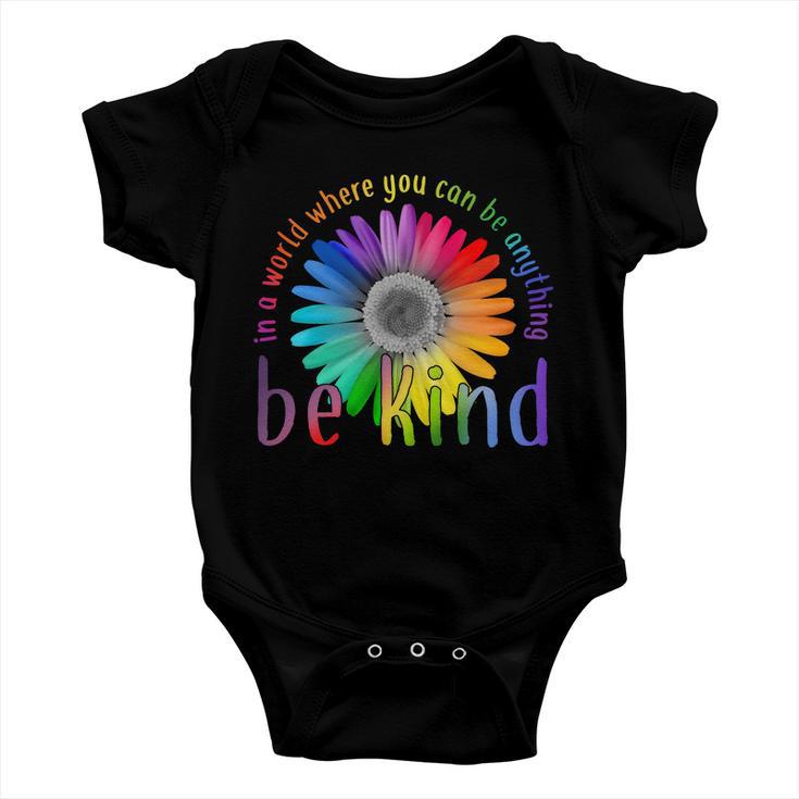 In A World Where You Can Be Anything Be Kind Flower Tshirt Baby Onesie