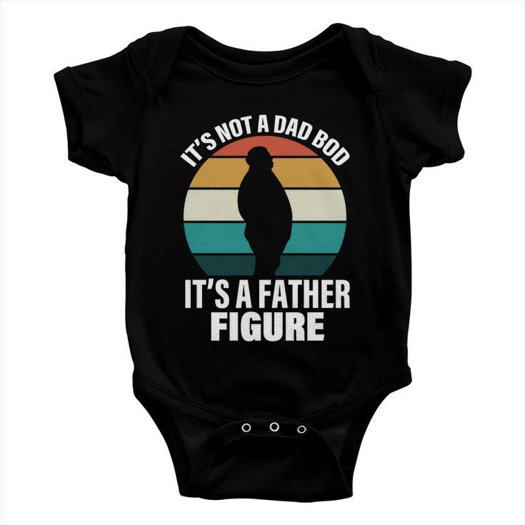 Its Not A Dad Bod Its A Father Figure Retro Tshirt Baby Onesie