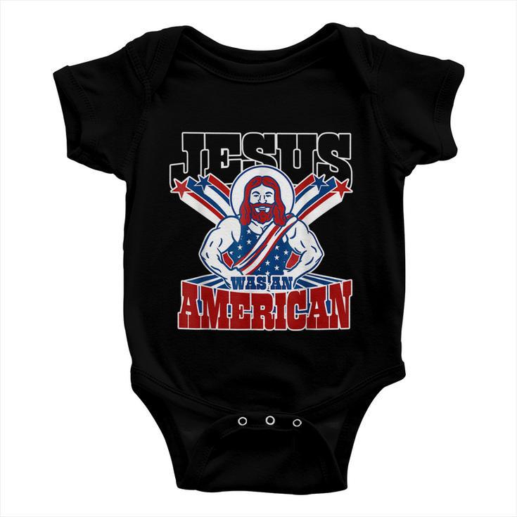 Jesus Was An American Usa 4Th Of July Funny Baby Onesie