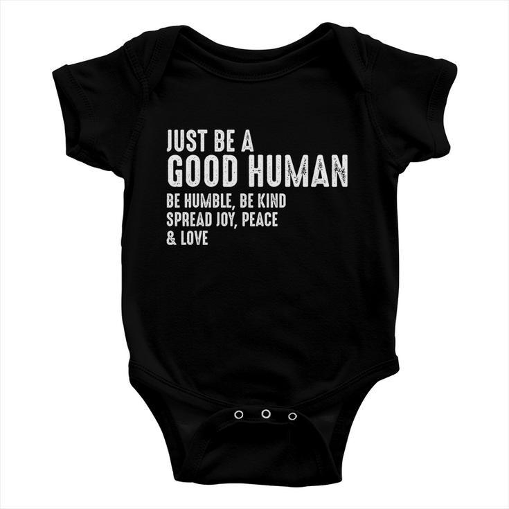 Just Be A Good Human Be Humble Be Kind Spread Joy Gift Baby Onesie