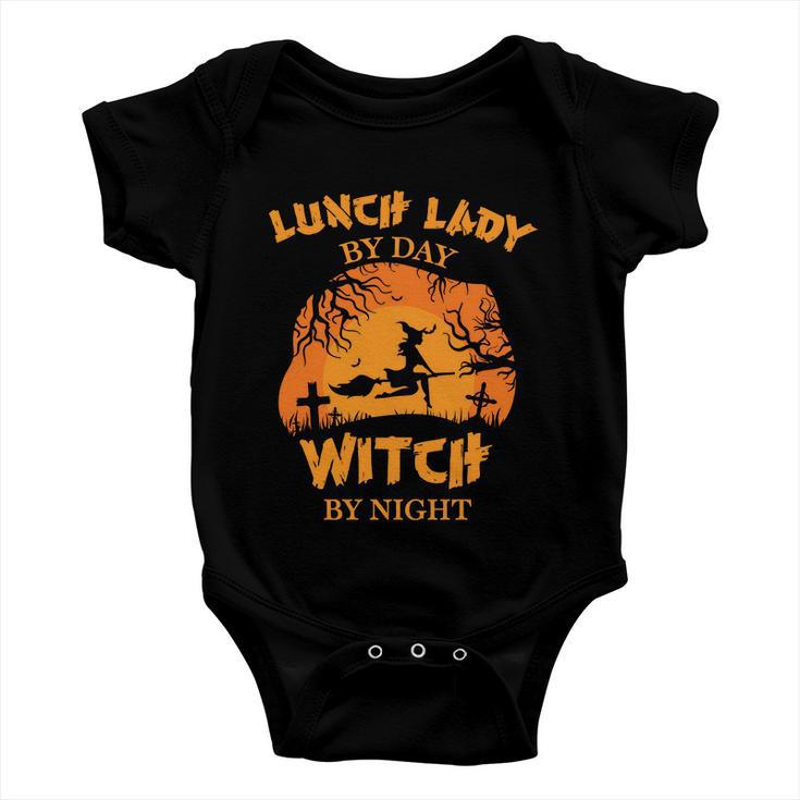 Lunch Lady By Day Witch By Night Halloween Quote Baby Onesie
