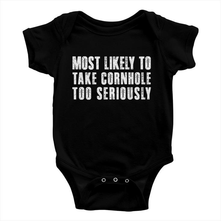 Most Likely To Take Cornhole Too Seriously Baby Onesie