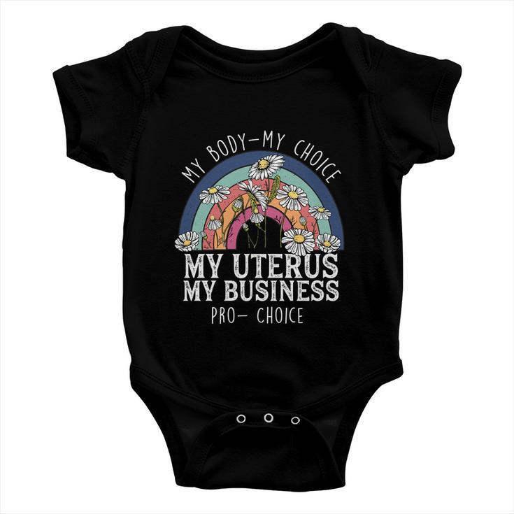 My Body Choice Mind Your Own Uterus Shirt Floral My Uterus V2 Baby Onesie