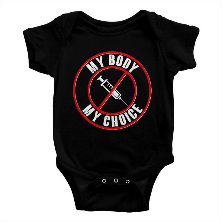 My Body My Choice Anti Vaccine Baby Onesie