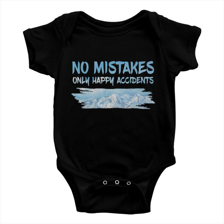 No Mistakes Only Happy Accidents Tshirt Baby Onesie