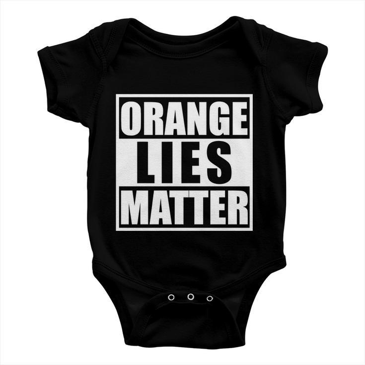 Orange Lies Matter Resist Anti Trump Baby Onesie