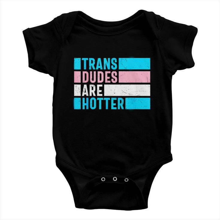 Pride Month Trans Are Hotter Lgbt Baby Onesie