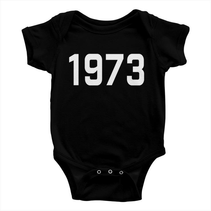 Pro Choice 1973 Womens Rights Feminism Roe V Wade Feminist Reproductive Rights Tshirt Baby Onesie