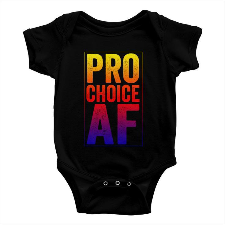 Pro Choice Af Reproductive Rights Cool Gift V3 Baby Onesie