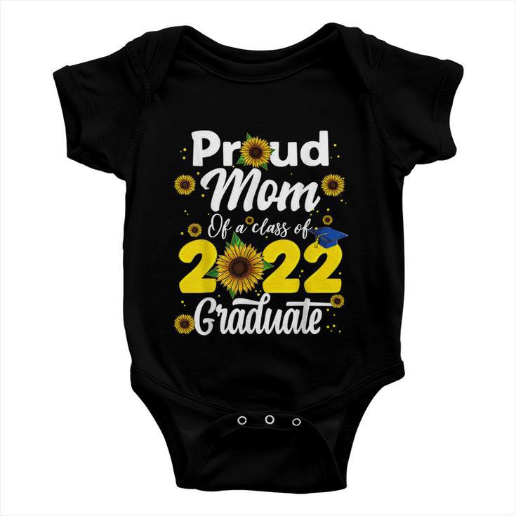 Proud Mom Of A Class Of 2022 Graduate Graduation Men Women Baby Onesie