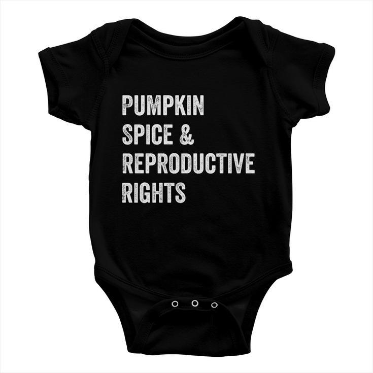 Pumpkin Spice And Reproductive Rights Cute Gift V2 Baby Onesie