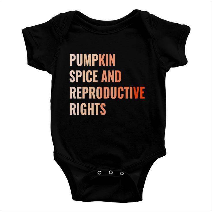 Pumpkin Spice Reproductive Rights Funny Gift Feminist Pro Choice Gift Baby Onesie