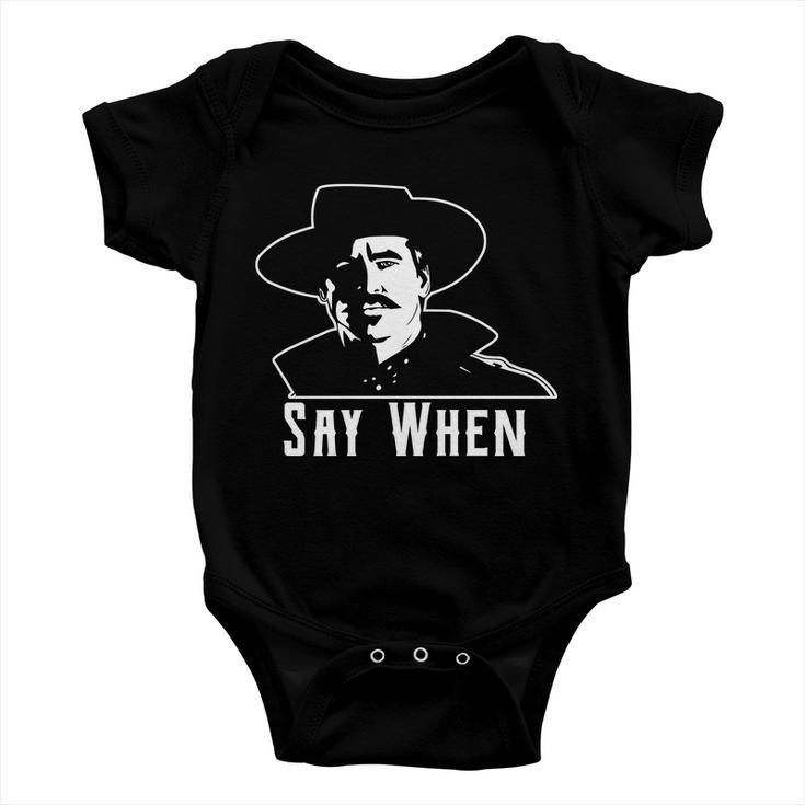 Say When Classic Movie Quote Baby Onesie