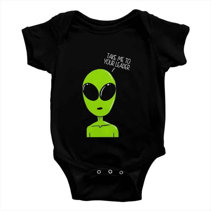 Take Me To Your Leader Alien Baby Onesie