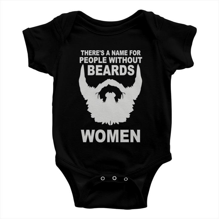 Theres A Name For People Without Beards Baby Onesie