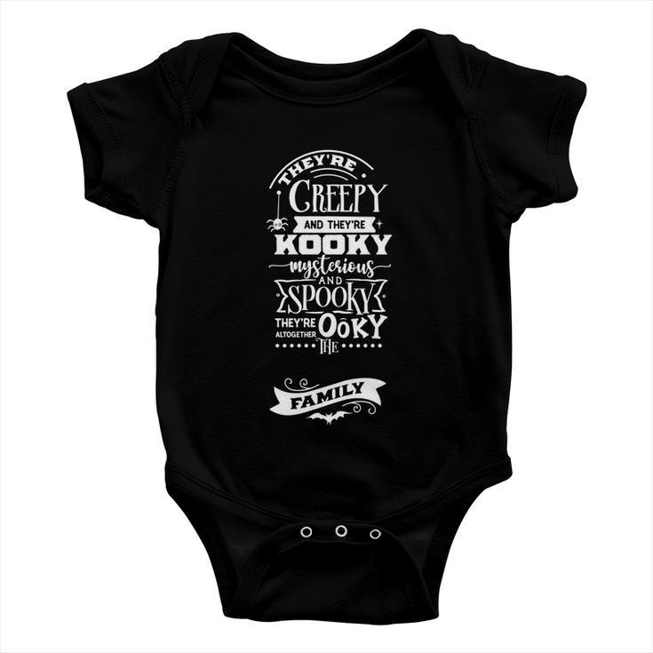 Theyre Creepy And Theyre Kooky Mysterious Halloween Quote Baby Onesie