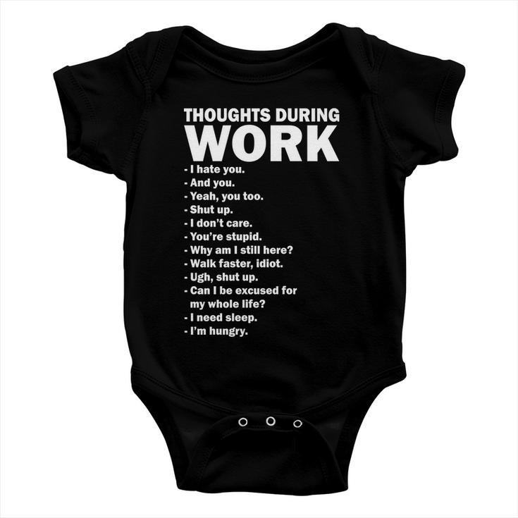 Thoughts During Work Funny Baby Onesie