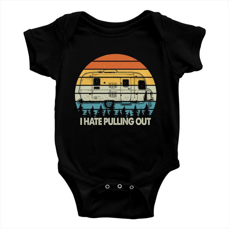 Vintage I Hate Pulling Out Camping Tshirt Baby Onesie