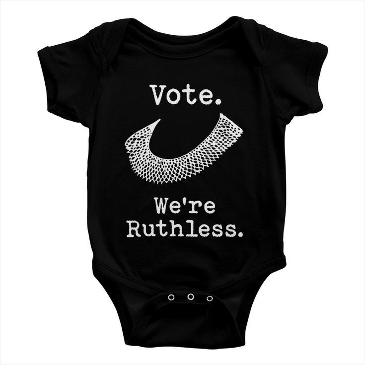 Vote Were Ruthless Shirt Ruth Bader Ginsburg Baby Onesie