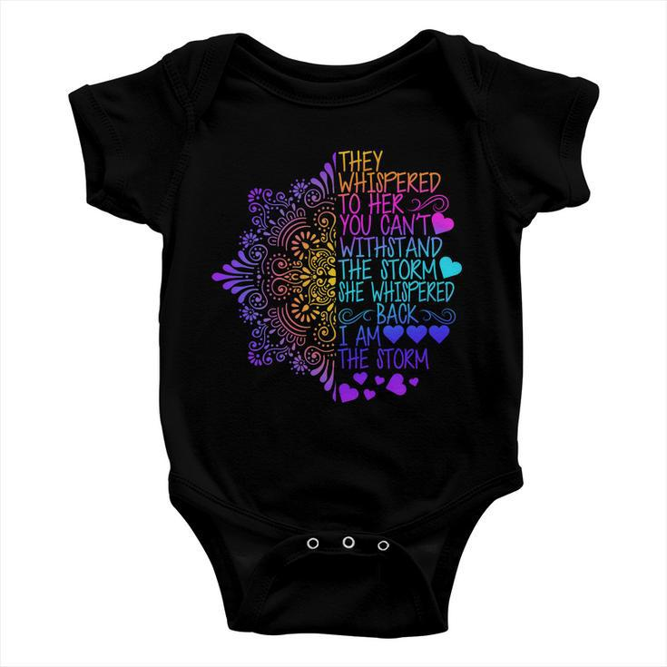 Whispered Back I Am The Storm Floral Tshirt Baby Onesie