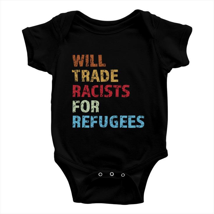 Will Trade Racists For Refugees Distressed Tshirt Baby Onesie