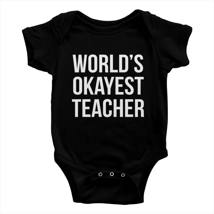 Worlds Okayest Teacher V2 Baby Onesie