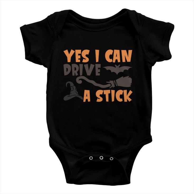 Yes I Can Drive A Stick Halloween Quote V5 Baby Onesie