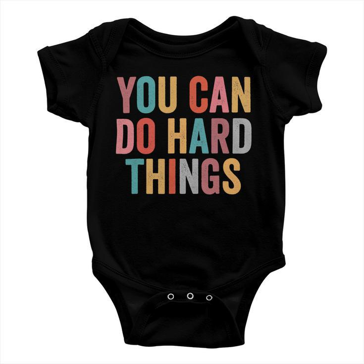 You Can Do Hard Things Motivational Testing Day Teacher V4 Baby Onesie