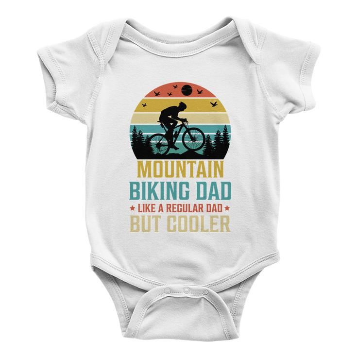 Mountain Biking Dad Like A Regular Dad But Cooler Baby Onesie