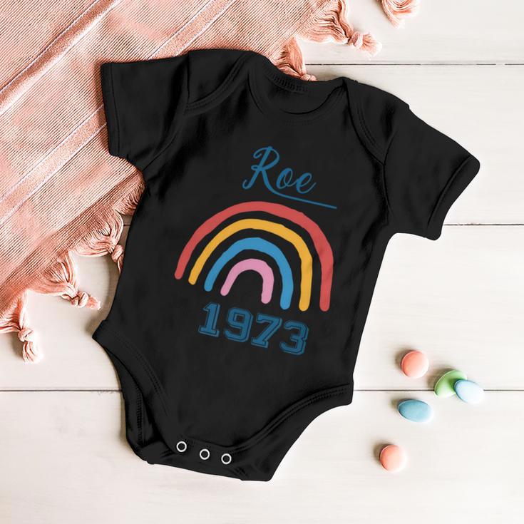 1973 Pro Roe Rainbow Abotion Pro Choice Baby Onesie