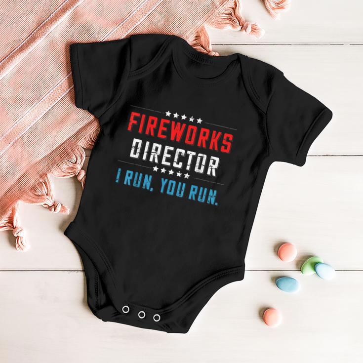 4Th Of July Fireworks Director I Run You Run Gift Baby Onesie