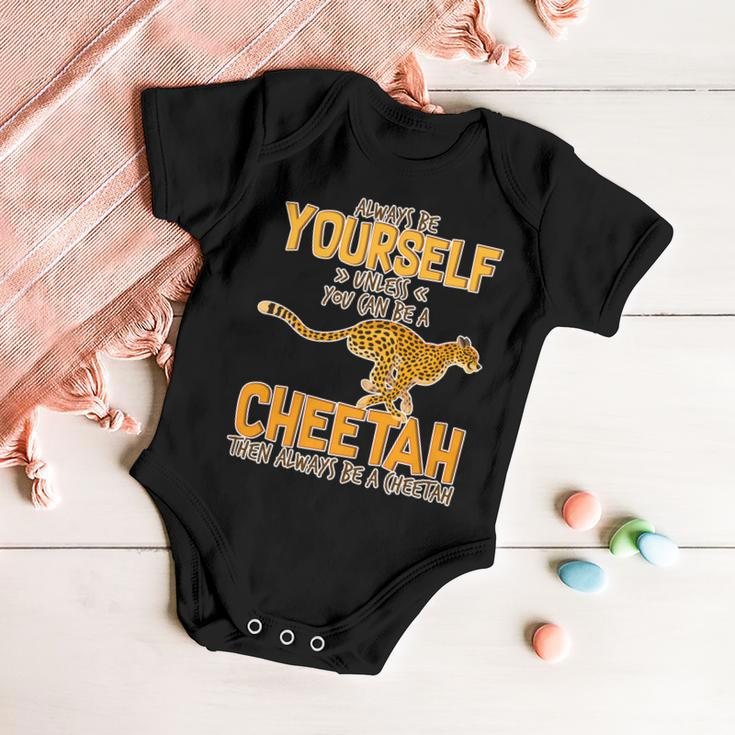 Always Be A Cheetah Baby Onesie
