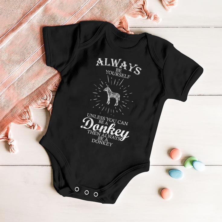 Always Be A Donkey Tshirt Baby Onesie