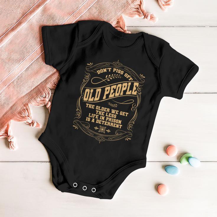 Dont Piss Off Old People We Get Less Life In Prison Tshirt Baby Onesie