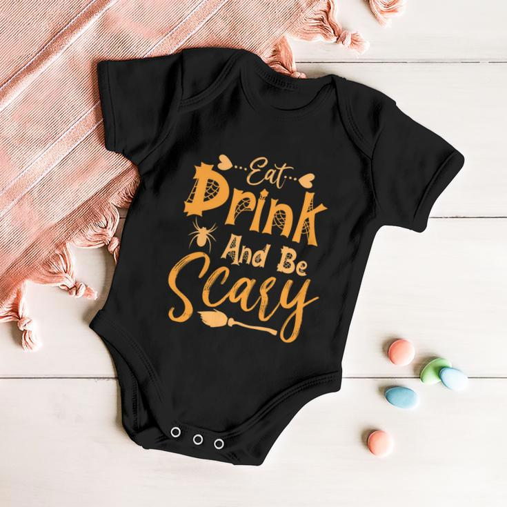Drink And Be Scary Halloween Quote Baby Onesie