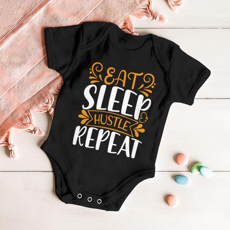 Eat Sleep Hustle Repeat Baby Onesie