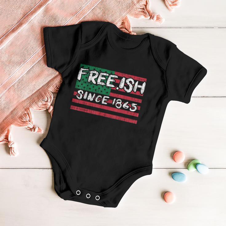 Freeish Since 1865 Black History Juneteenth African Gift Great Gift Baby Onesie