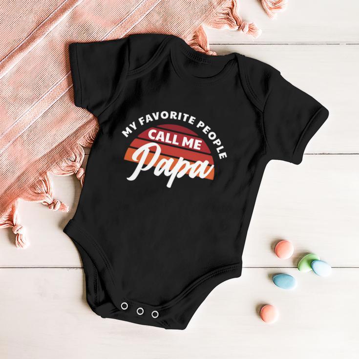 Grandpa Gift My Favorite People Call Me Papa Meaningful Gift Baby Onesie