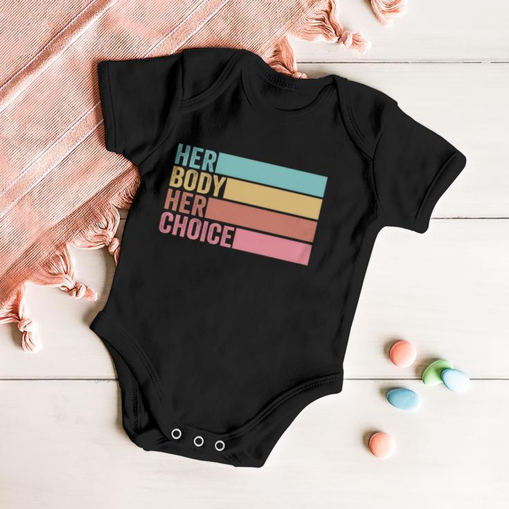 Her Body Her Choice Pro Choice Reproductive Rights Gift Baby Onesie