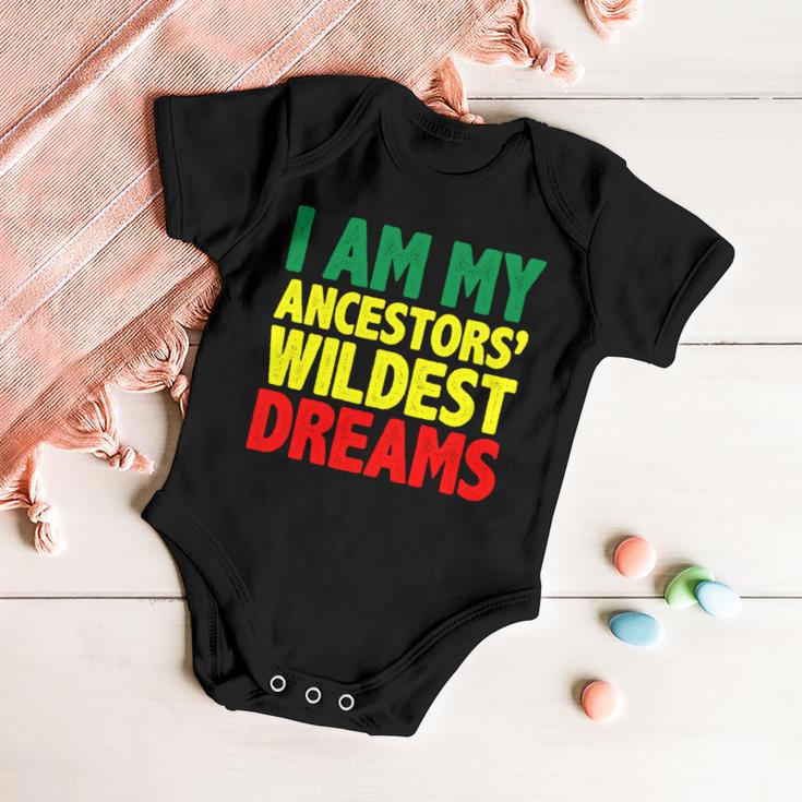 I Am My Ancestor Wildest Dream Baby Onesie