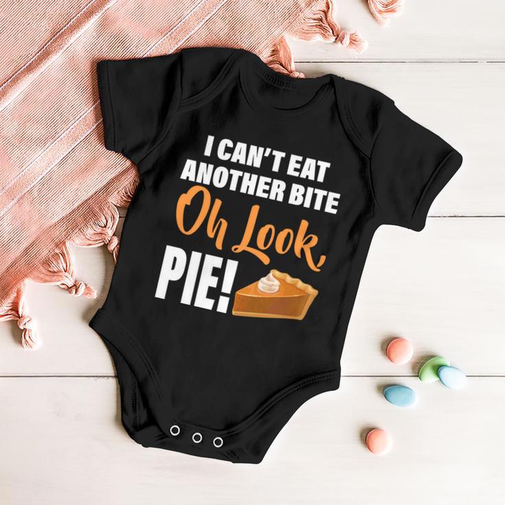 I Cant Eat Another Bite Oh Look Pie Tshirt Baby Onesie