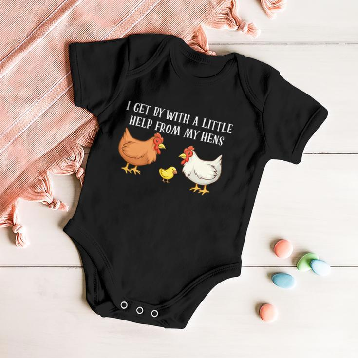 I Get By With A Little Help From My Hens Chicken Lovers Tshirt Baby Onesie