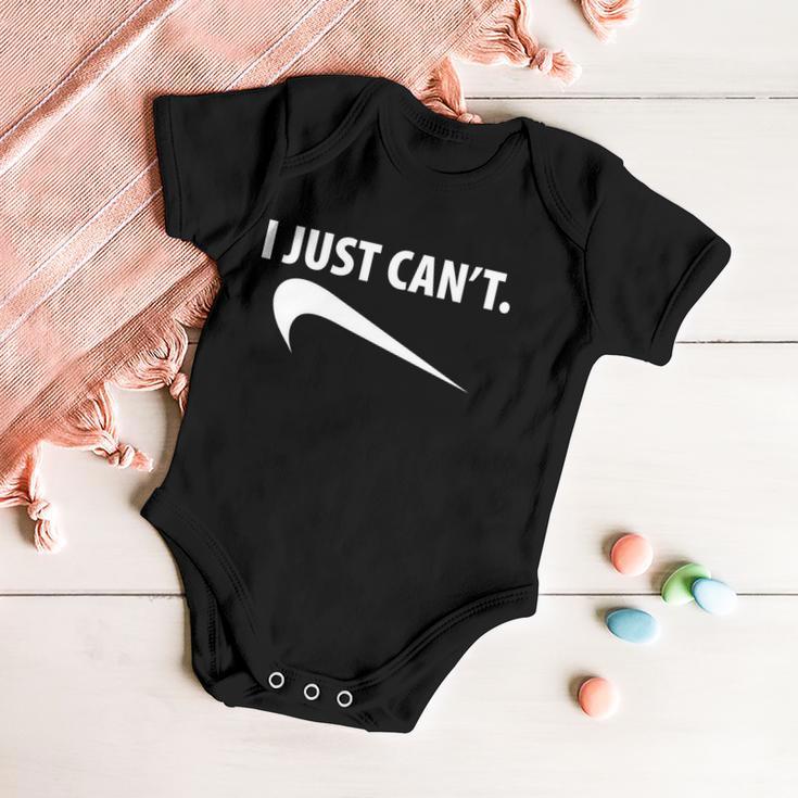 I Just Cant Funny Parody Tshirt Baby Onesie